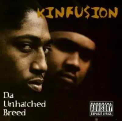 Kinfusion - Da Unhatched Breed