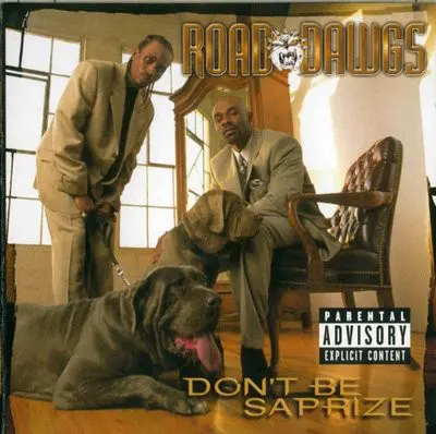 Road Dawgs - Don't Be Saprize