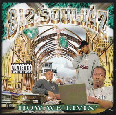 812 Soulja'z - 1999 - How We Livin'