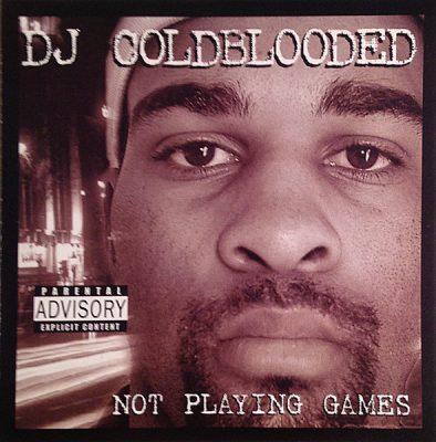 DJ Coldblooded - 2003 - Not Playing Games