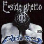 E-Side Ghetto – 2000 – Ghetto Tales