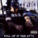 Kid Frost – 2002 – Still Up In This $#+!