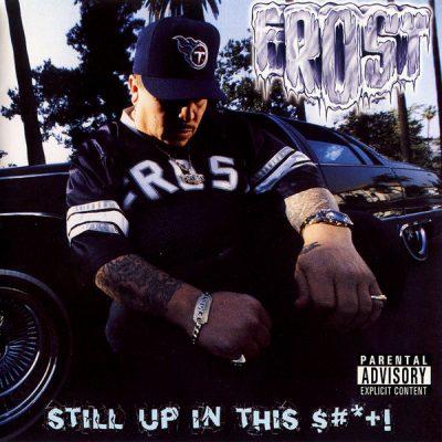 Kid Frost - 2002 - Still Up In This $#+!