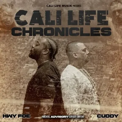 Cuddy & Hwy Foe - Cali Life Chronicles