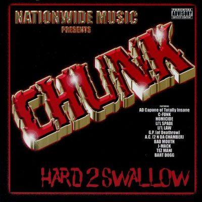 Chunk - 2001 - Hard 2 Swallow