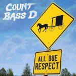 Count Bass D – 2022 – All Due Respect