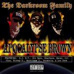 Darkroom Familia – 1999 – Apocalypse Brown