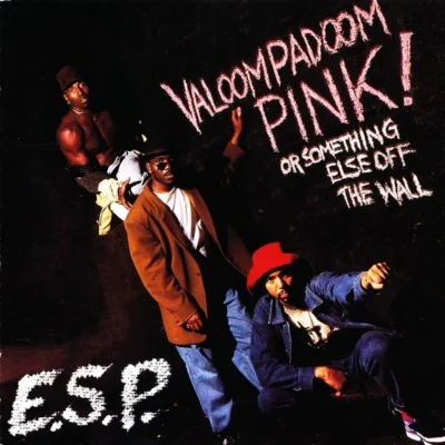 E.S.P. - 1991 - Valoompadoom Pink! Or Something Else Off The Wall E.S.P. - Valoompadoom Pink! Or Something Else Off The Wall (1991) Album cover