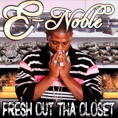 E-Noble - 2008 - Fresh Out Tha Closet