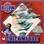 DJ Low – 2005 – Check Me Out!