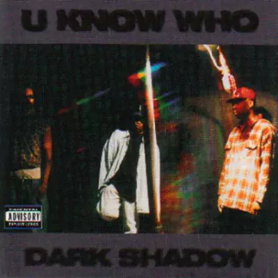 U Know Who - Dark Shadow