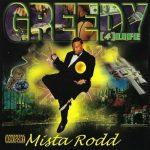 Mista Rodd – 1999 – Greedy 4 Life