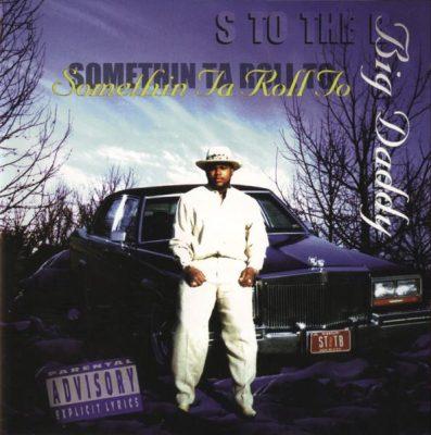 S To The B - 1997 - Somethin Ta Roll To
