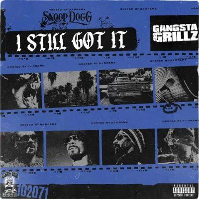 Snoop Dogg & DJ Drama - 2022 - Gangsta Grillz: I Still Got It