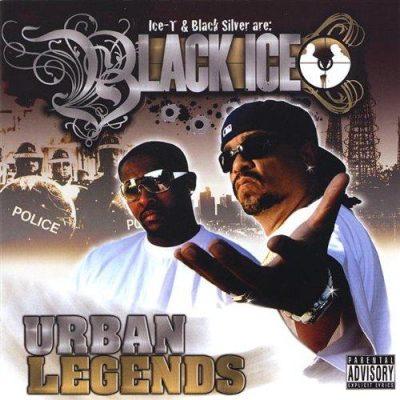 Ice-T & Black Silver are Black Ice - 2008 - Urban Legends