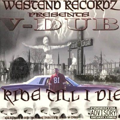 V-Dub - 2004 - Ride Till I Die