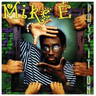 Mike E - 1995 - Pass It On