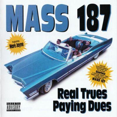 Mass 187 - 1995 - Real Trues Paying Dues (2022-Reissue) (2 CD)