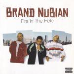 Brand Nubian – 2004 – Fire In The Hole