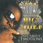 Big Chief – 2007 – All About Emotions