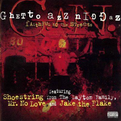 Ghetto Azz Niggaz - 1998 - Faithful To The Streets