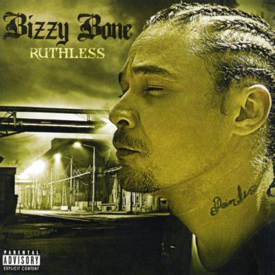 Bizzy Bone - 2008 - Ruthless