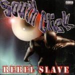 South Click – 1998 – Rebel Slave