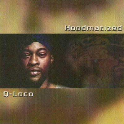 Q-Loco - 2001 - Hoodmatized