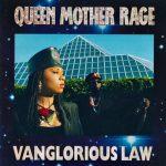 Queen Mother Rage – 1991 – Vanglorious Law