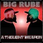 Big Rube & Organized Noize – 2022 – A Thought Weapon