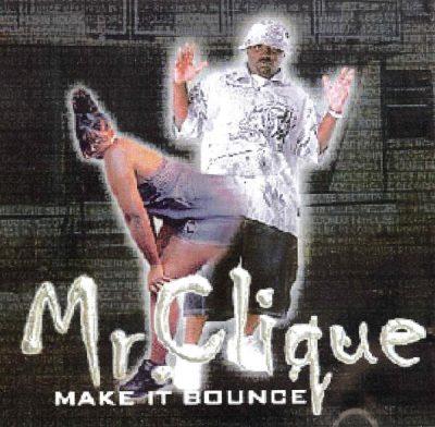 Mr. Clique - 2001 - Make It Bounce