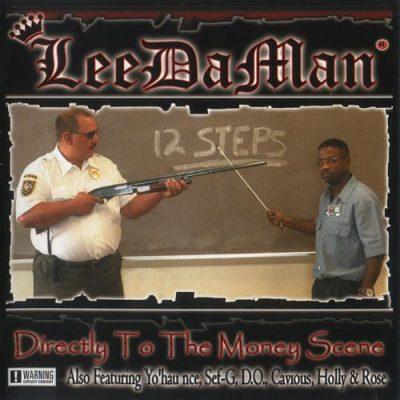 LeeDaMan - 2005 - Directly To The Money Scene