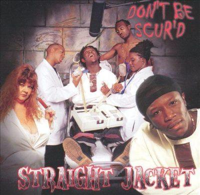 Straight Jacket - 2001 - Don't Be Scur'd