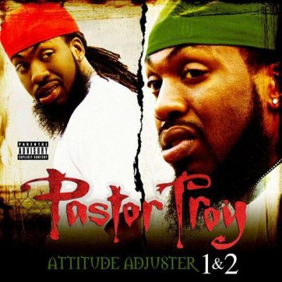 Pastor Troy - 2008 - Attitude Adjuster 1 & 2 (2022-Special Edition)