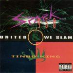Spark 950 & Timbo King – 1994 – United We Slam