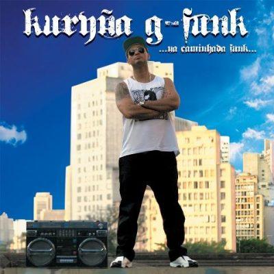 Kuryña G-Funk - 2013 - Na Caminhada Funk