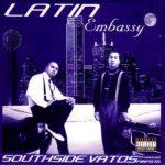 Latin Embassy – 2000 – Southside Vatos