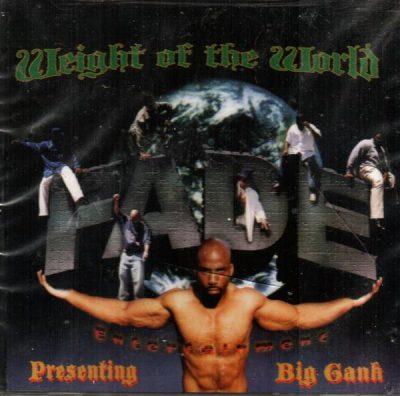 Big Gank - 1998 - Weight Of The World