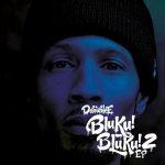 D Double E – 2022 – Bluku Bluku EP 2