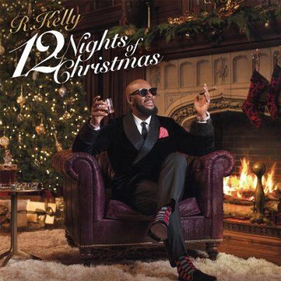 R. Kelly - 2016 - 12 Nights Of Christmas