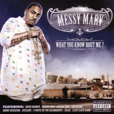 Messy Marv - 2006 - What You Know Bout Me?