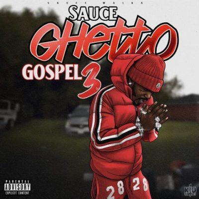 Sauce Walka - 2022 - Sauce Ghetto Gospel 3