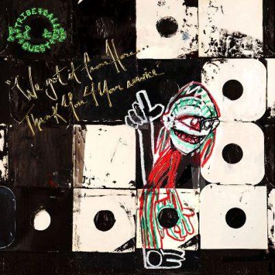 A Tribe Called Quest - 2016 - We Got It From Here… Thank You 4 Your Service [24-bit / 88.2kHz]