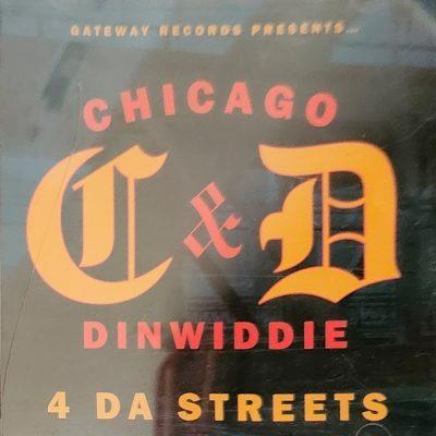 C & D (Chicago & Dinwiddie) - 2003 - 4 Da Streets