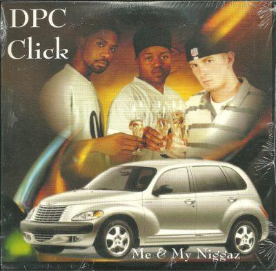DPC Click - 2000 - Me & My Niggaz EP