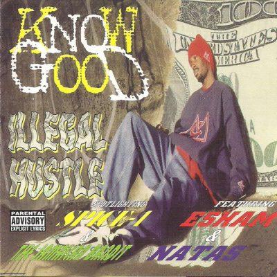 Know Good - 1998 - Illegal Hustle
