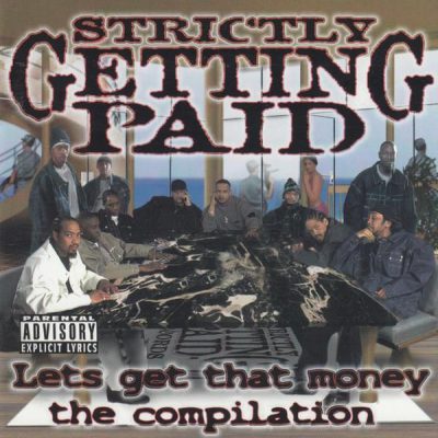 Strictly Getting Paid - 2000 - Let's Get That Money (The Compilation)