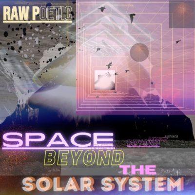 Raw Poetic & Damu The Fudgemunk - 2022 - Space Beyond The Solar System [24-bit / 48kHz]