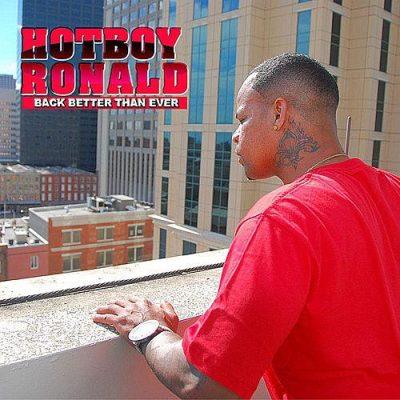 Hotboy Ronald - 2011 - Back Better Than Ever