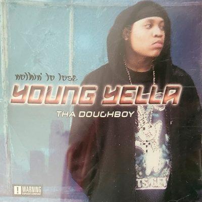 Young Yella Tha Doughboy - 2006 - Nothin To Lose
